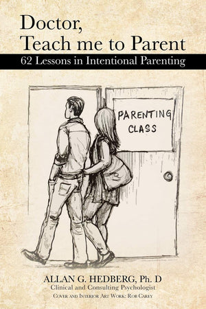 Doctor, Teach Me To Parent: 62 Lessons In Intentional Parenting,Used