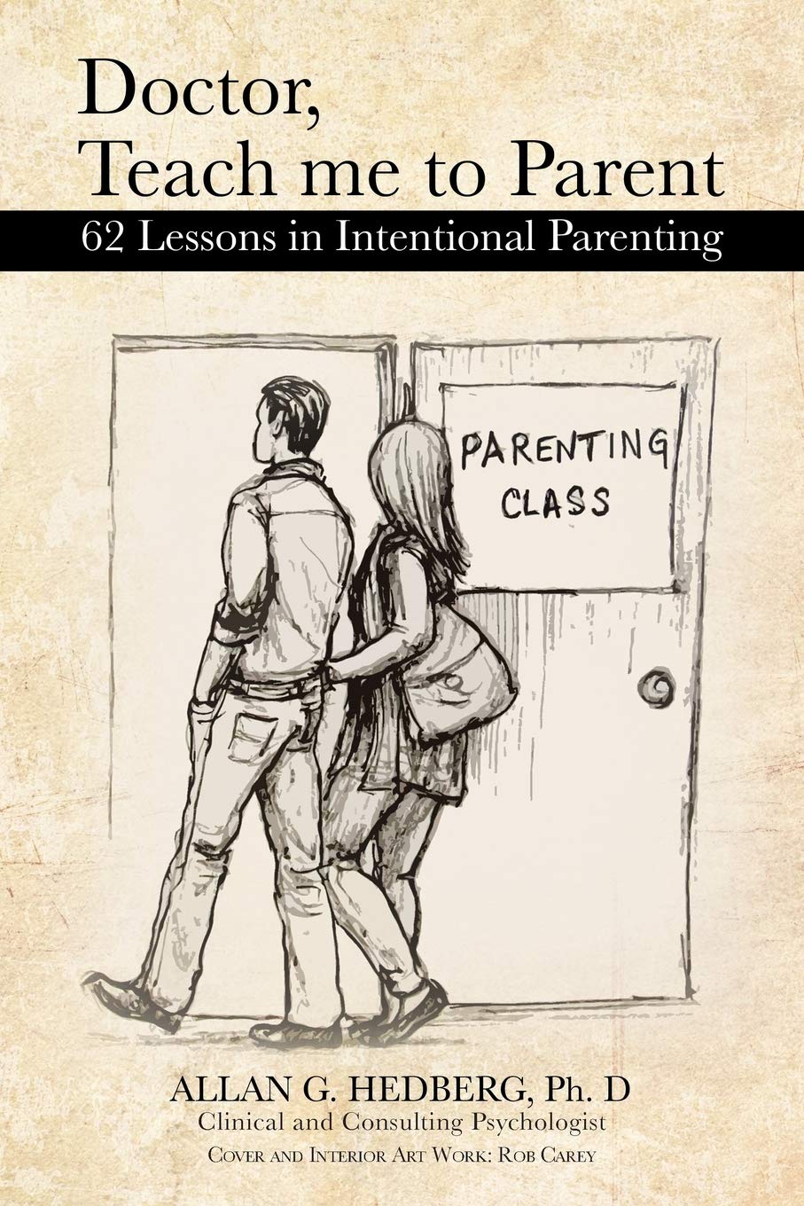 Doctor, Teach Me To Parent: 62 Lessons In Intentional Parenting,Used