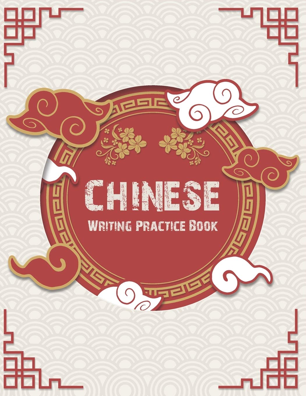 Chinese Writing Practice Book: Tian Zi Ge Practice Character Notebook for Study and Calligraphy Paper Notebook,Used