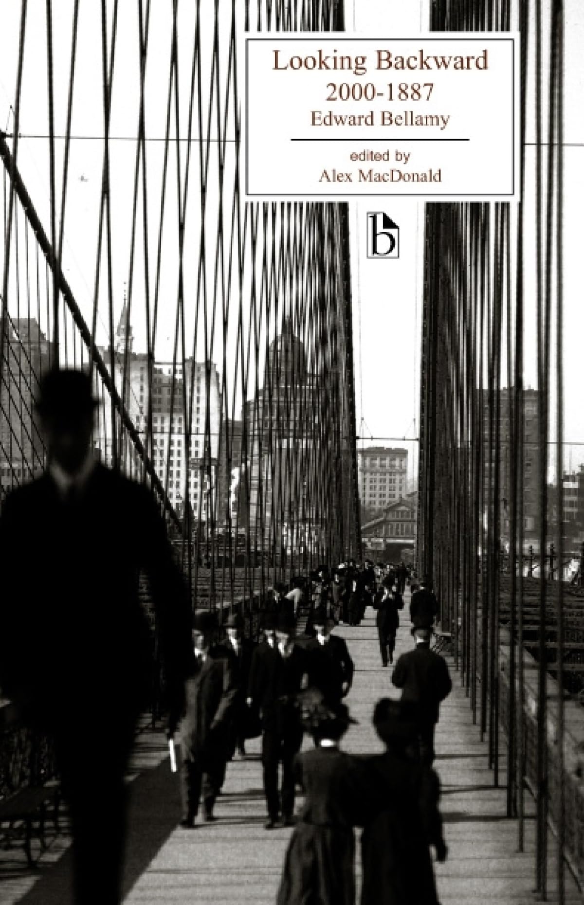 Looking Backward: 2000  1887 (Broadview Literary Texts),Used
