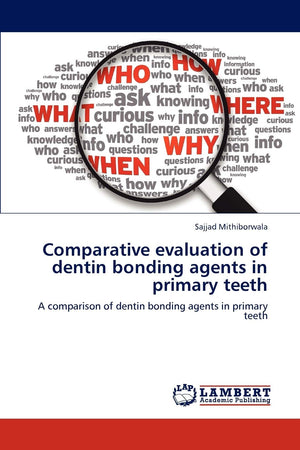 Comparative evaluation of dentin bonding agents in primary teeth: A comparison of dentin bonding agents in primary teeth,Used