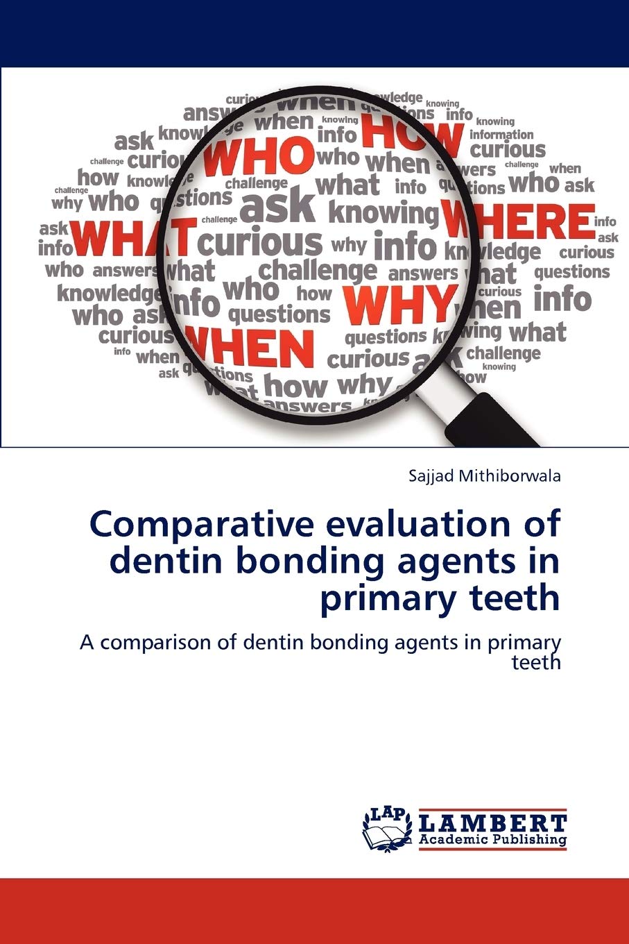 Comparative evaluation of dentin bonding agents in primary teeth: A comparison of dentin bonding agents in primary teeth,Used