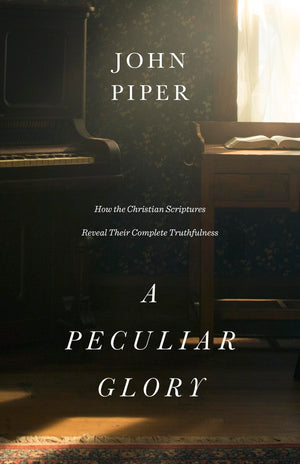 A Peculiar Glory: How the Christian Scriptures Reveal Their Complete Truthfulness,Used