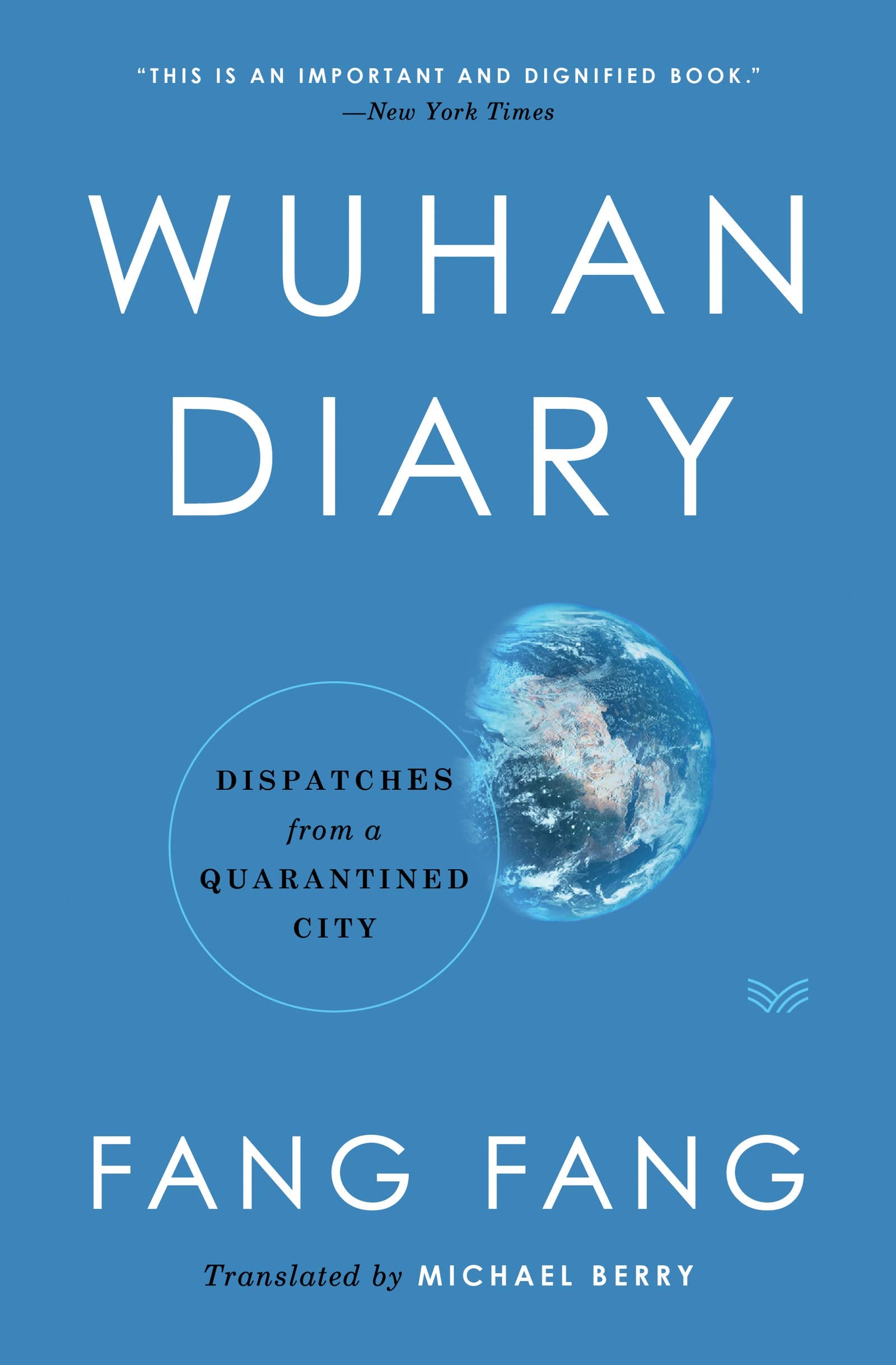 Wuhan Diary: Dispatches from a Quarantined City,Used