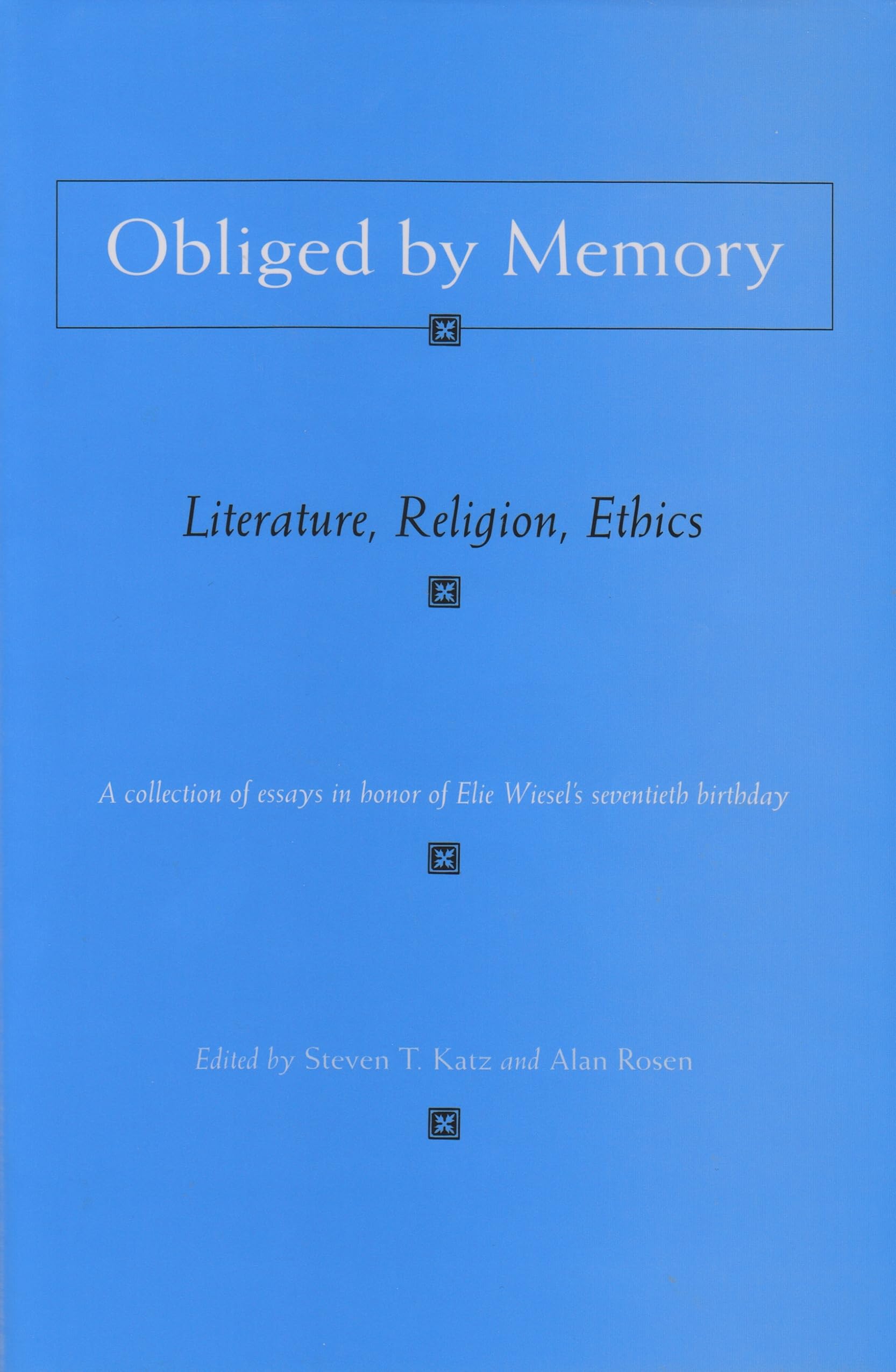 Obliged by Memory: Literature, Religion, Ethics (Religion, Theology and the Holocaust),Used