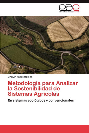 Metodologa para Analizar la Sostenibilidad de Sistemas Agrcolas: En sistemas ecolgicos y convencionales (Spanish Edition),Used