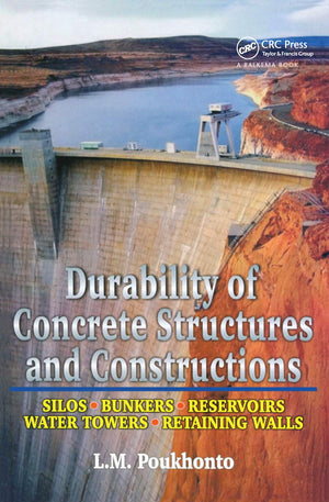 Durability of Concrete Structures and Constructions: Silos, Bunkers, Reservoirs, Water Towers, Retaining Walls,Used