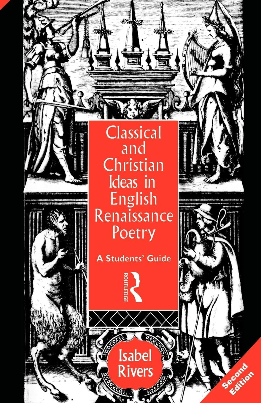 Classical and Christian Ideas in English Renaissance Poetry,New