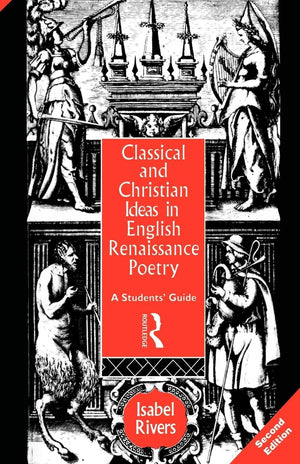 Classical and Christian Ideas in English Renaissance Poetry,Used