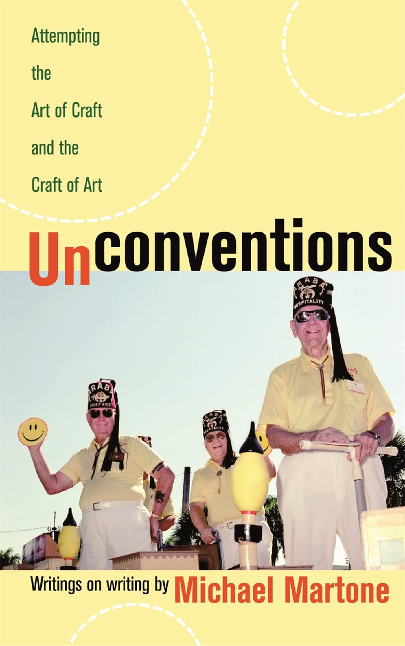 Unconventions: Attempting the Art of Craft and the Craft of Art,Used