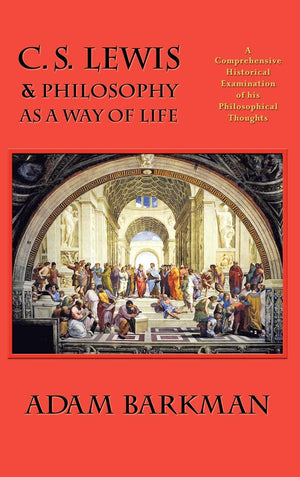 C. S. Lewis & Philosophy as a Way of Life,Used