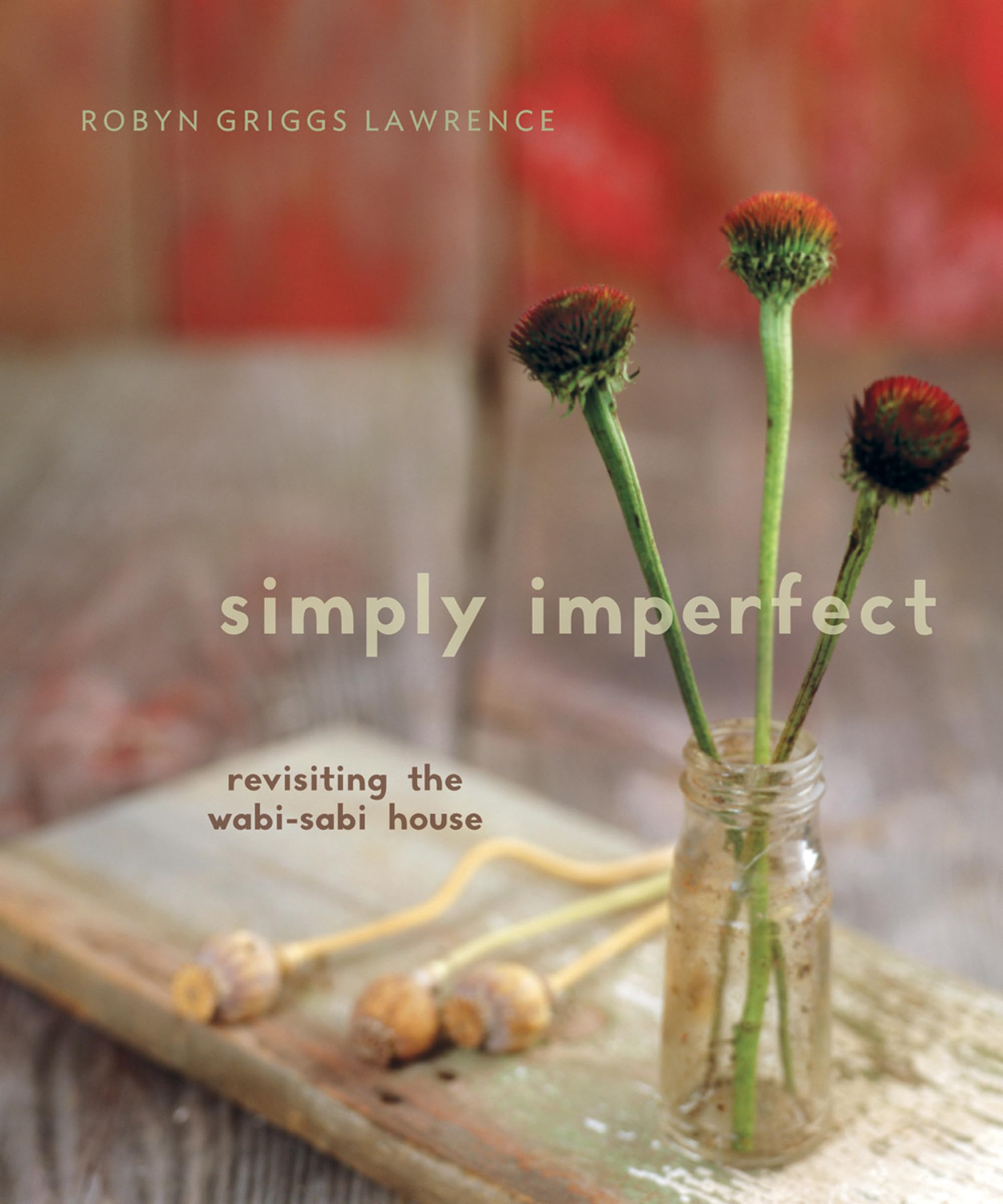 Simply Imperfect: Revisiting The Wabisabi House,Used