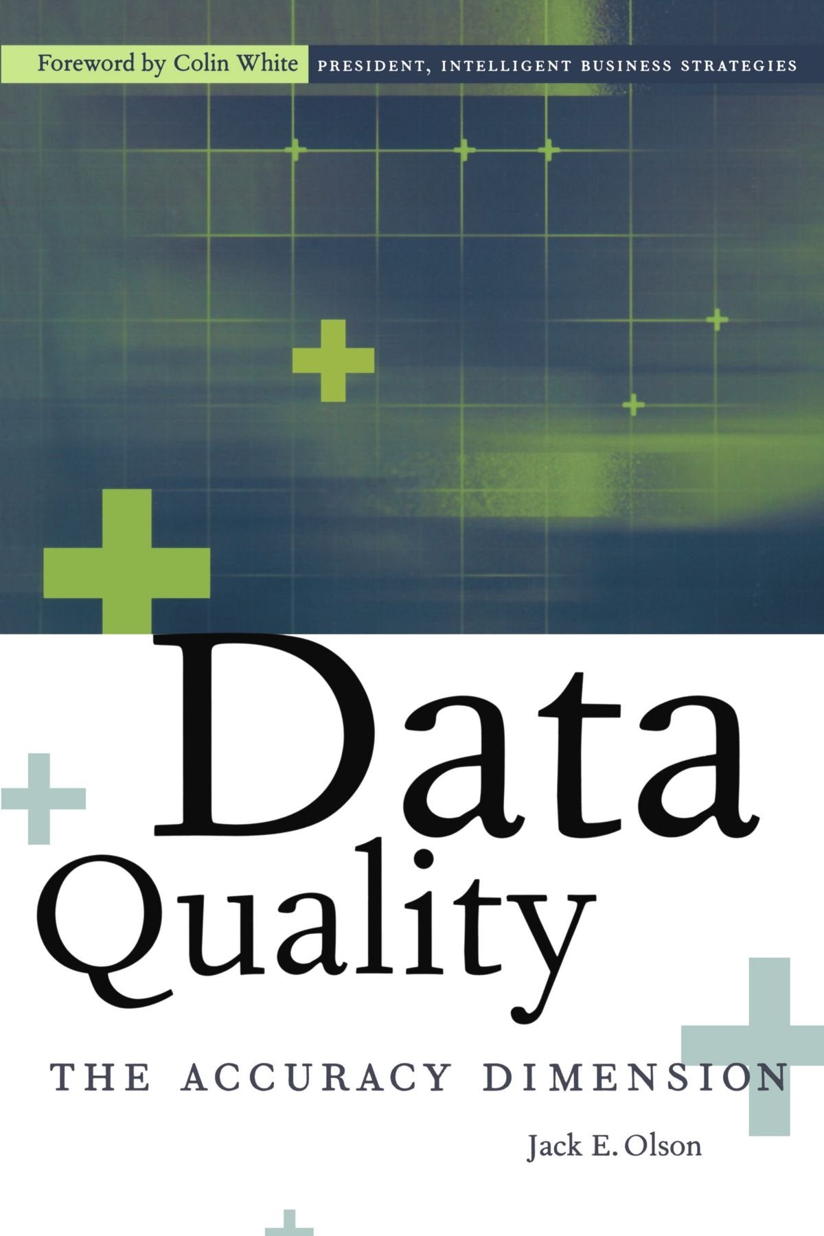 Data Quality: The Accuracy Dimension (The Morgan Kaufmann Series in Data Management Systems),New