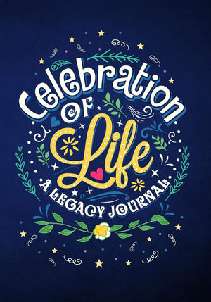 Celebration Of Life: A Legacy Journal-new