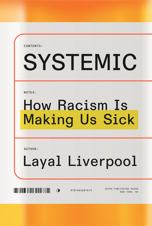 Systemic: How Racism Is Making Us Sick,New