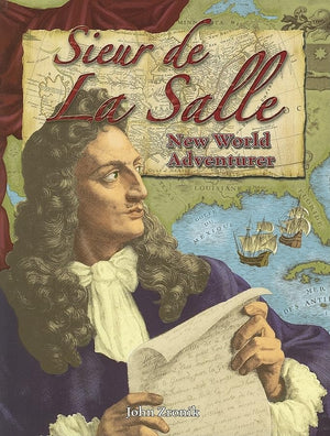 Sieur de la Salle: New World Adventurer (In the Footsteps of Explorers),Used
