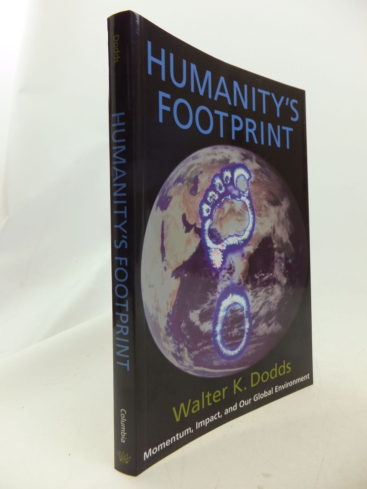Humanity's Footprint: Momentum, Impact, and Our Global Environment,Used