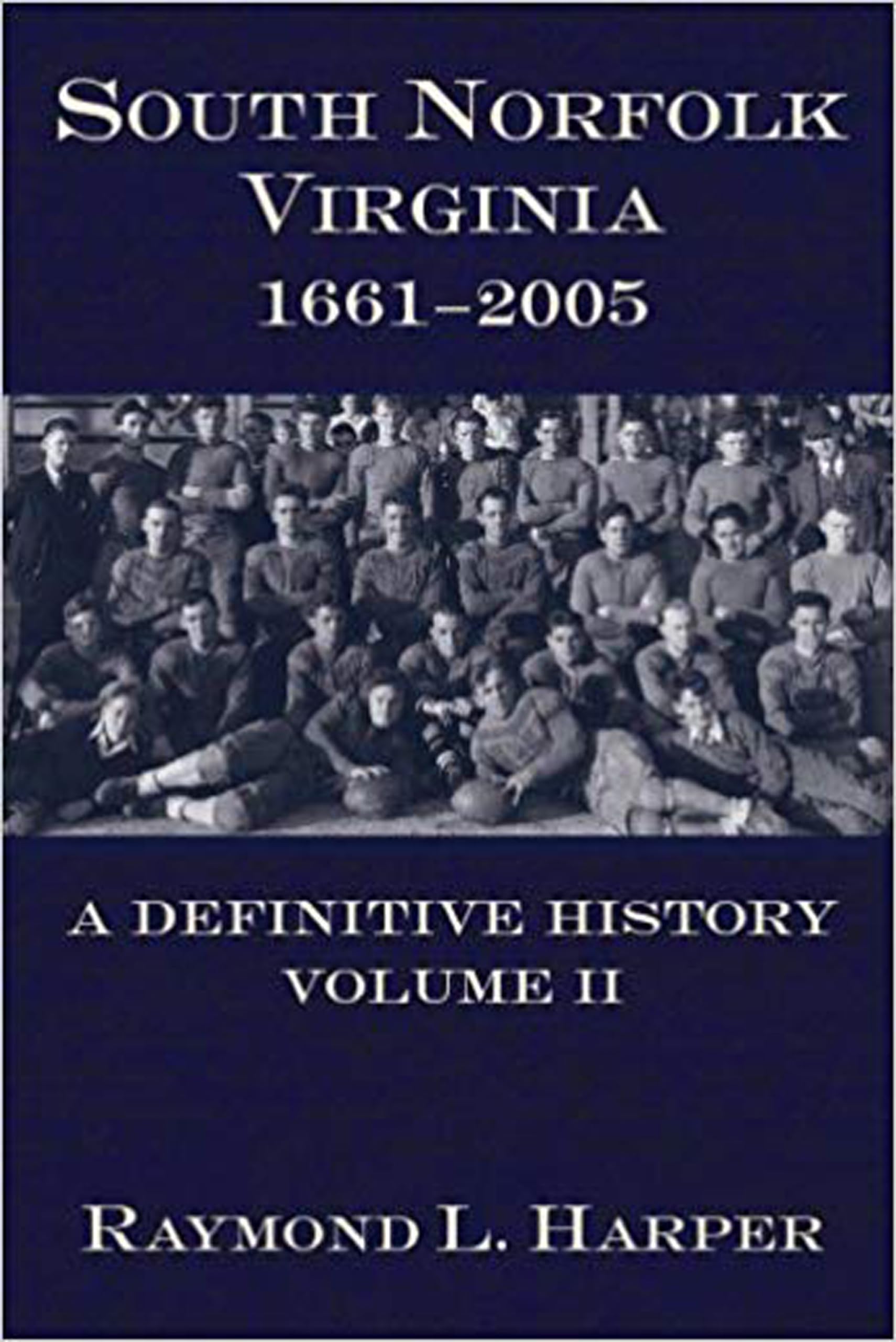 South Norfolk, Virginia, 16612005:: A Definitive History, Volume II,New