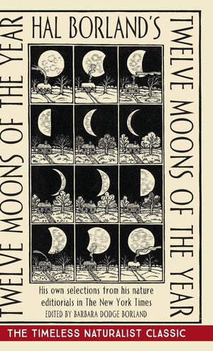 Hal Borland's: Twelve Moons of the Year,Used