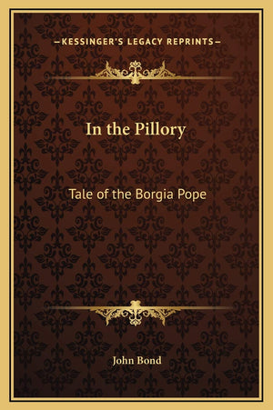 In the Pillory: Tale of the Borgia Pope