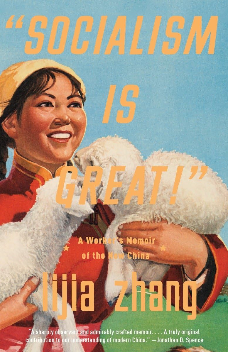 Socialism Is Great!': A Worker's Memoir of the New China,Used
