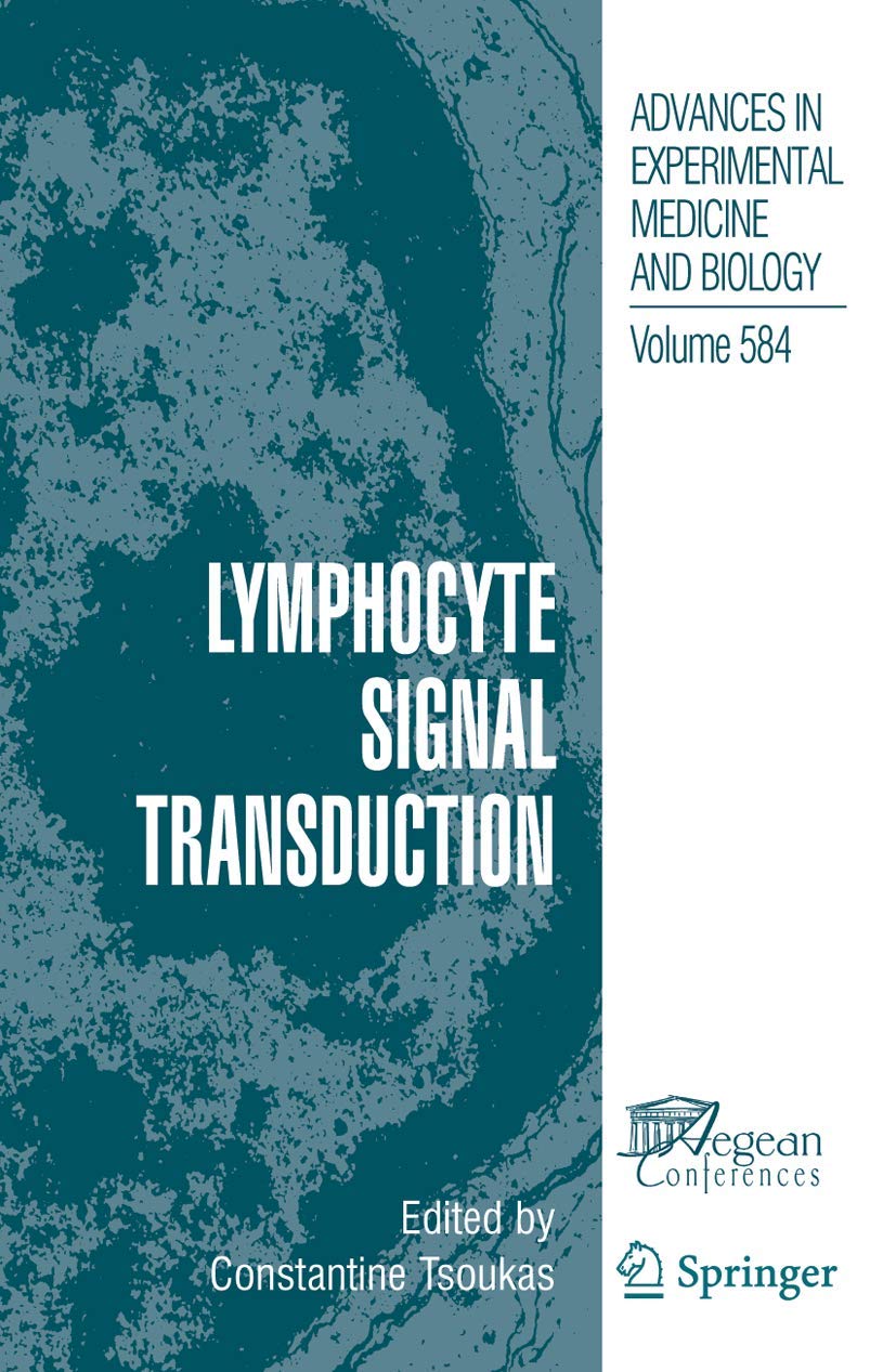 Lymphocyte Signal Transduction (Advances in Experimental Medicine and Biology, 584),Used