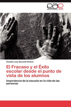 El Fracaso y el xito escolar desde el punto de vista de los alumnos: Importancia de la escuela en la vida de las personas (Spa,Used
