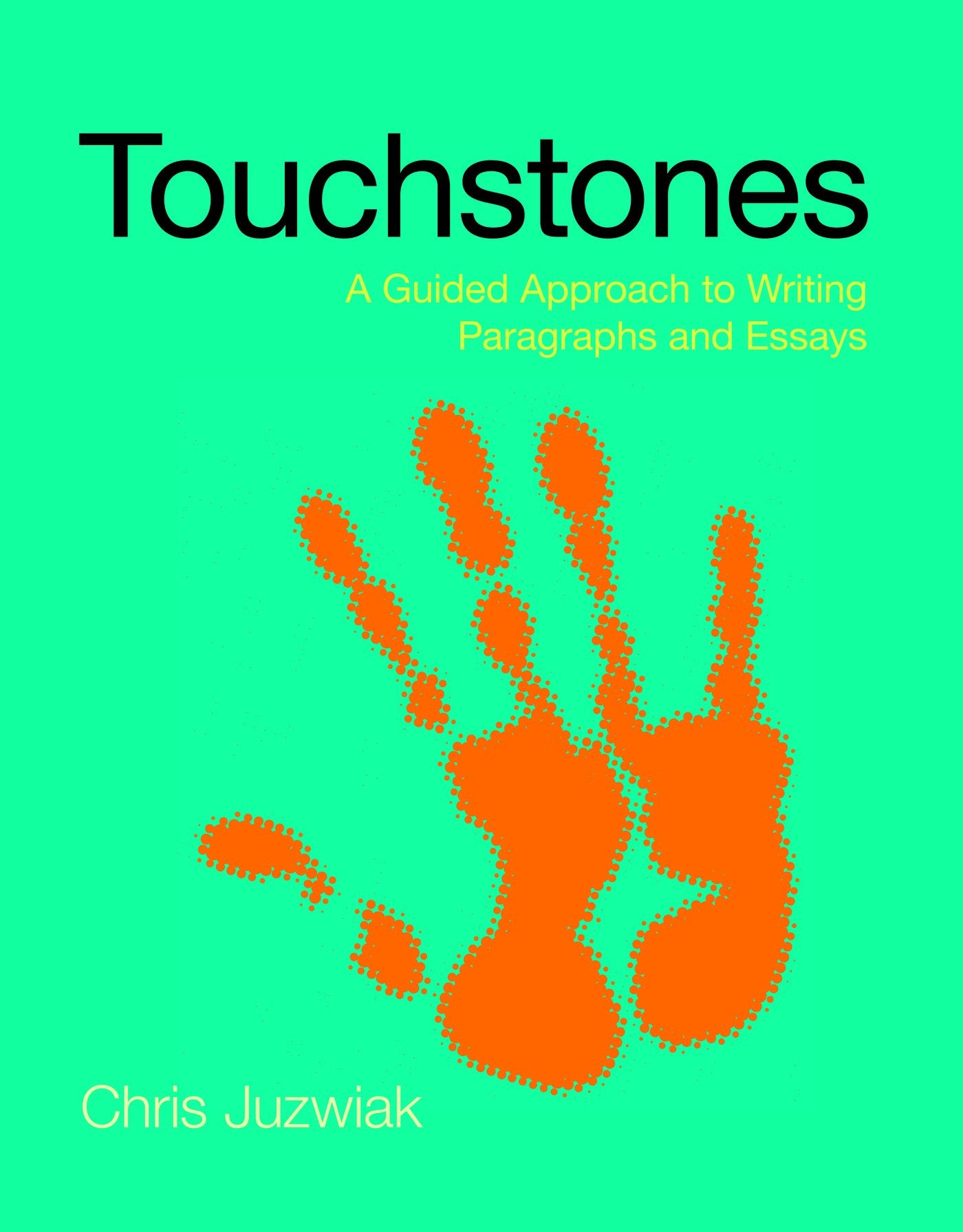Touchstones: A Guided Approach to Writing Paragraphs and Essays,Used
