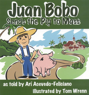 Juan Bobo Sends the Pig to Mass (Story Cove),Used