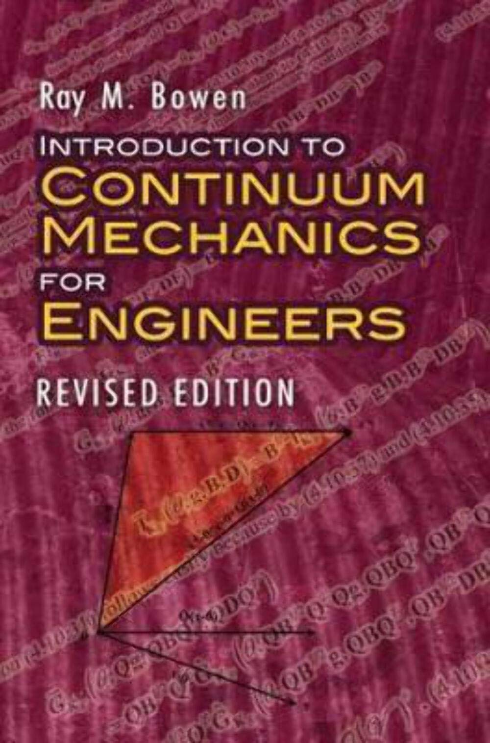 Introduction To Continuum Mechanics For Engineers: Revised Edition (Dover Civil And Mechanical Engineering)