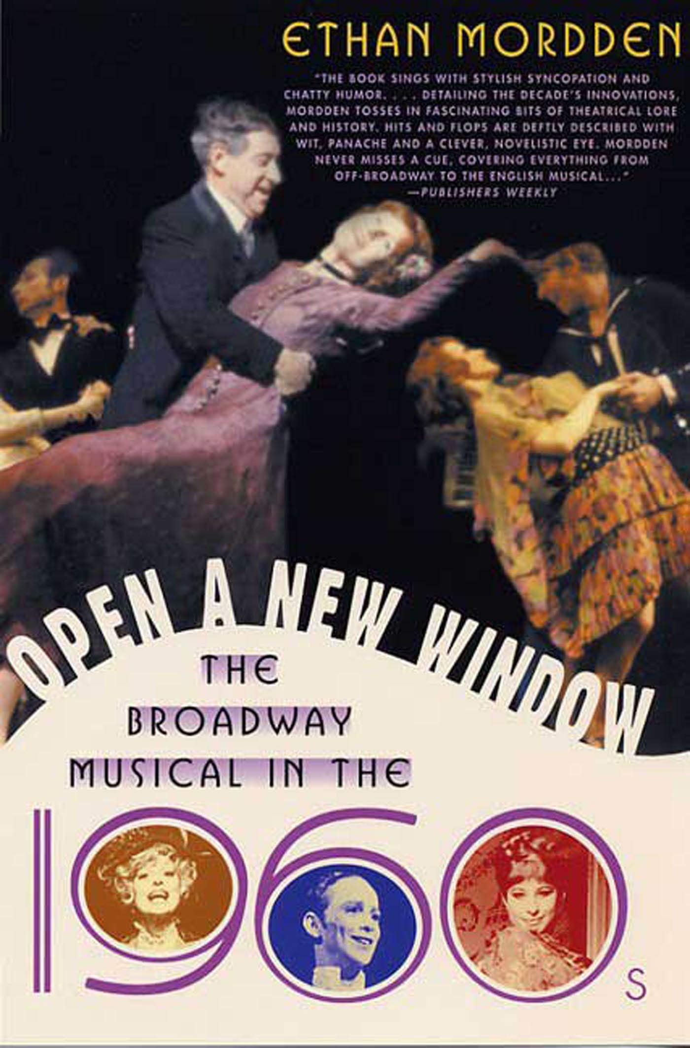 Open a New Window: The Broadway Musical in the 1960s,Used