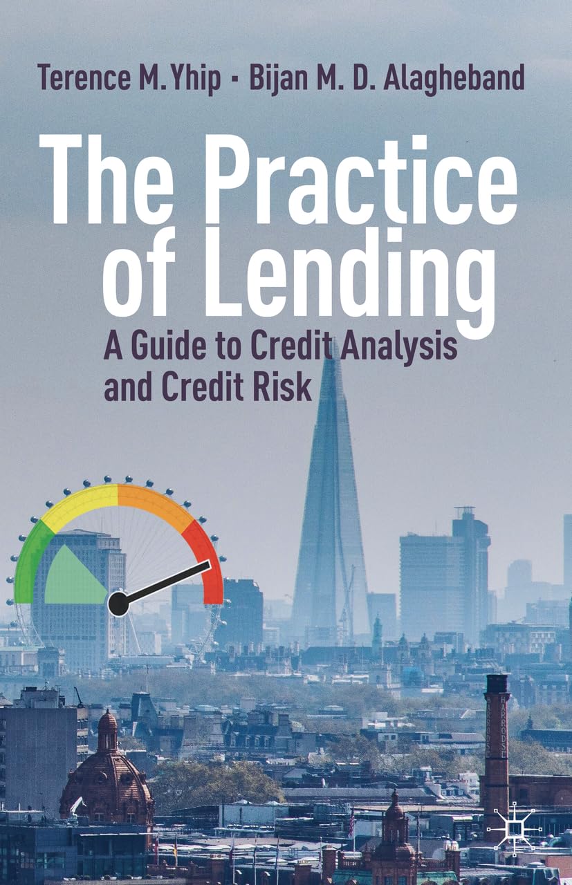 The Practice of Lending: A Guide to Credit Analysis and Credit Risk,New