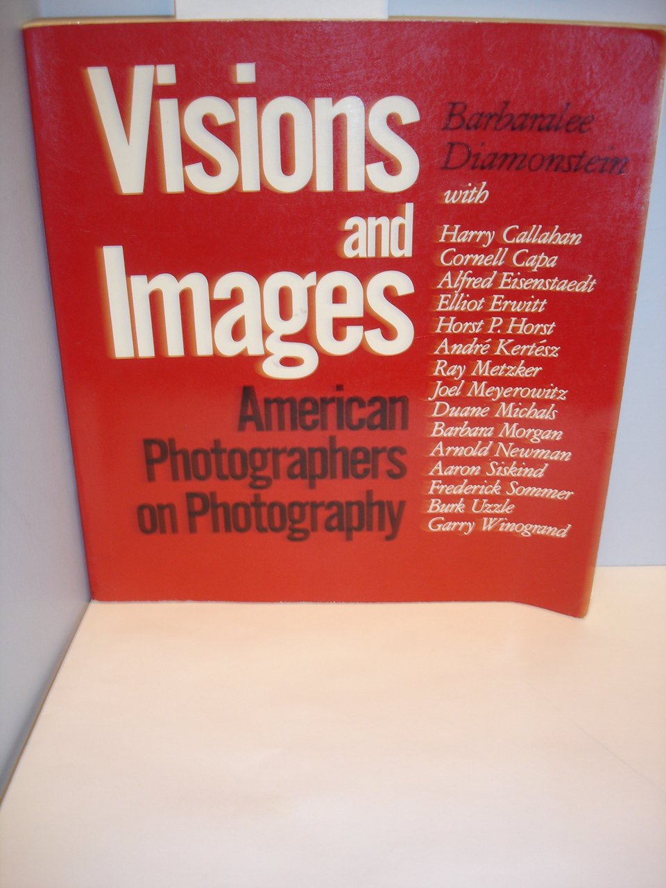 Visions and images, American photographers on photography,Used