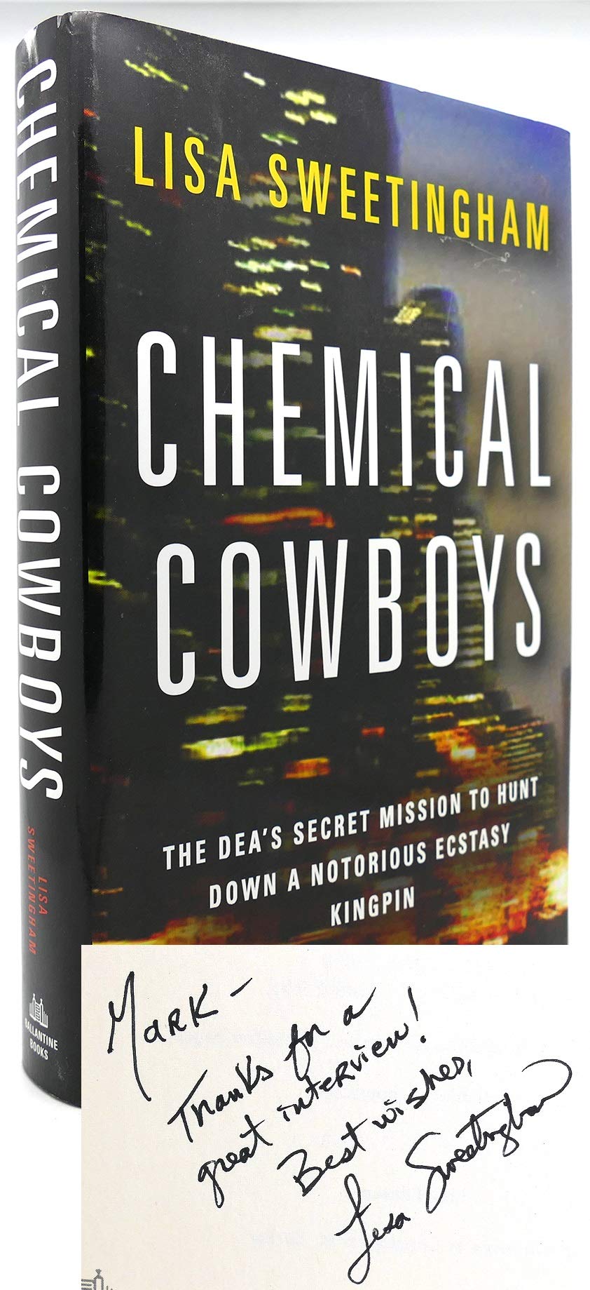 Chemical Cowboys: The Deas Secret Mission To Hunt Down A Notorious Ecstasy Kingpin-used