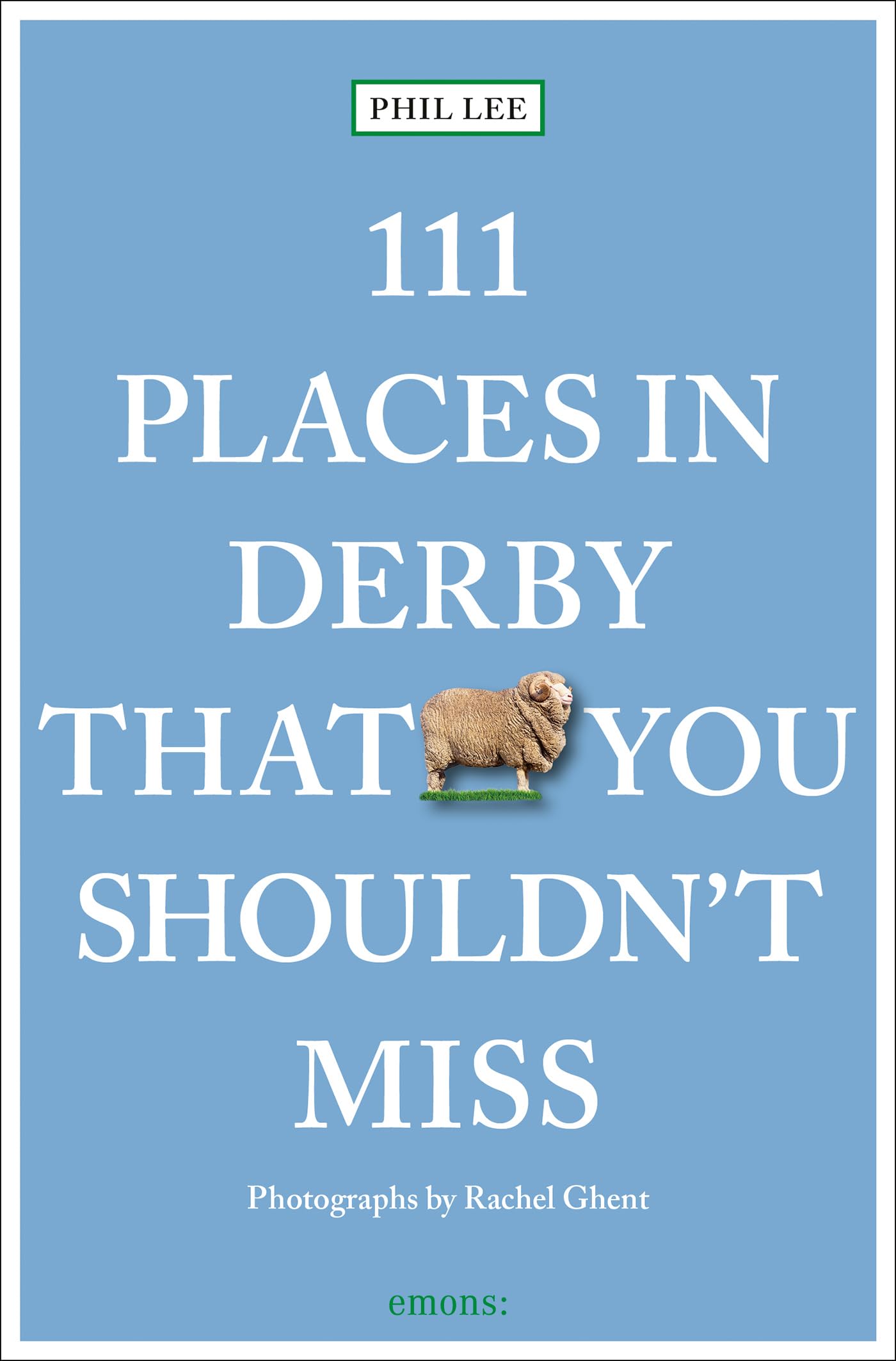 111 Places in Derby That You Shouldnt Miss (111 Places/Shops)