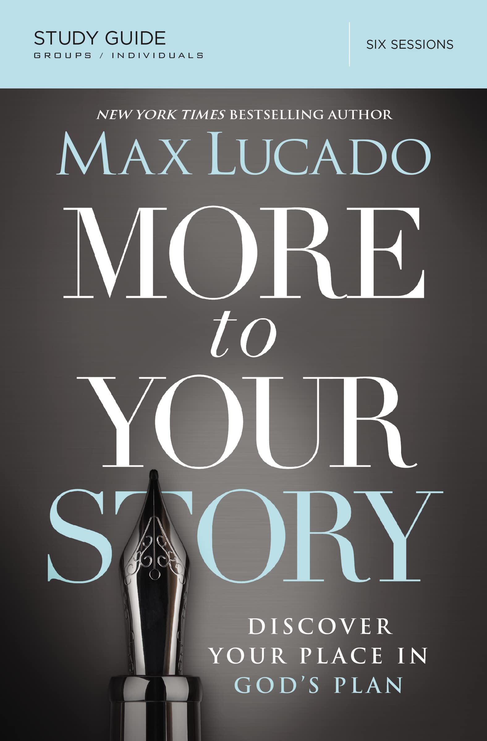 More to Your Story Bible Study Guide: Discover Your Place in God's Plan,Used