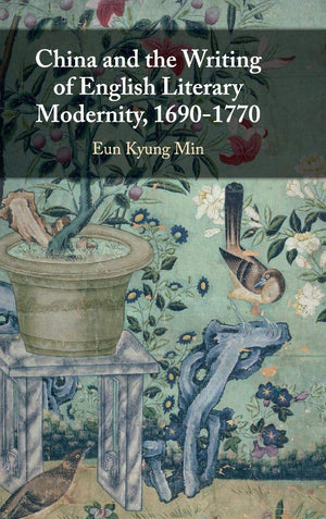 China and the Writing of English Literary Modernity, 16901770,Used