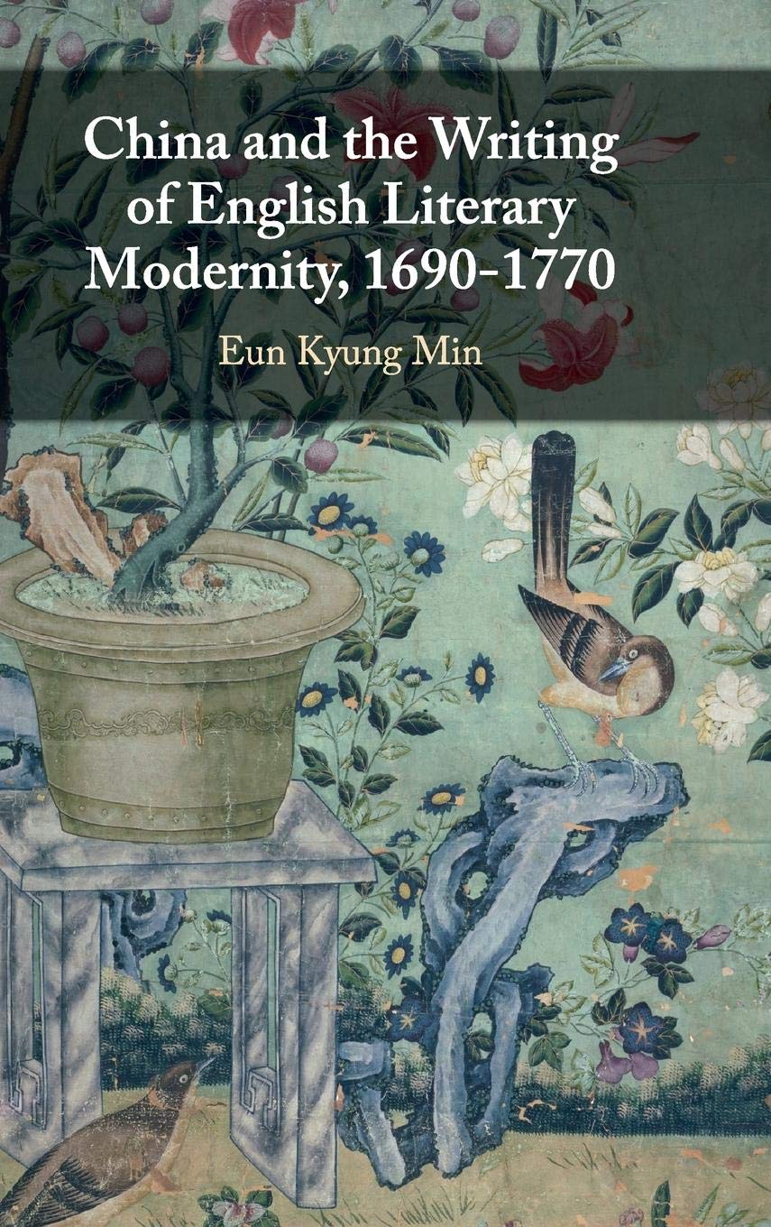 China and the Writing of English Literary Modernity, 16901770,Used