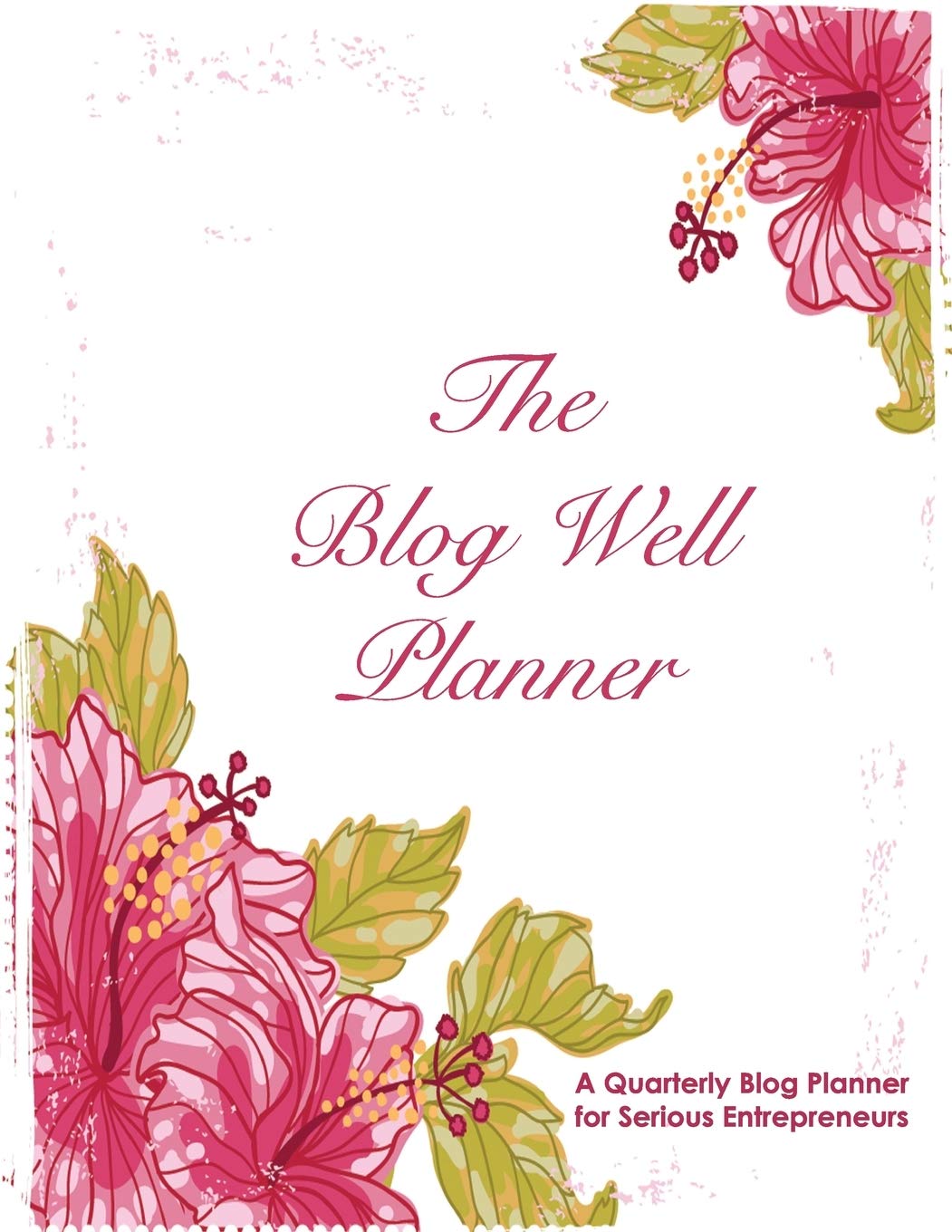 Blog Well Planner: A Quarterly Blog Planner for Serious Entrepreneurs,Used
