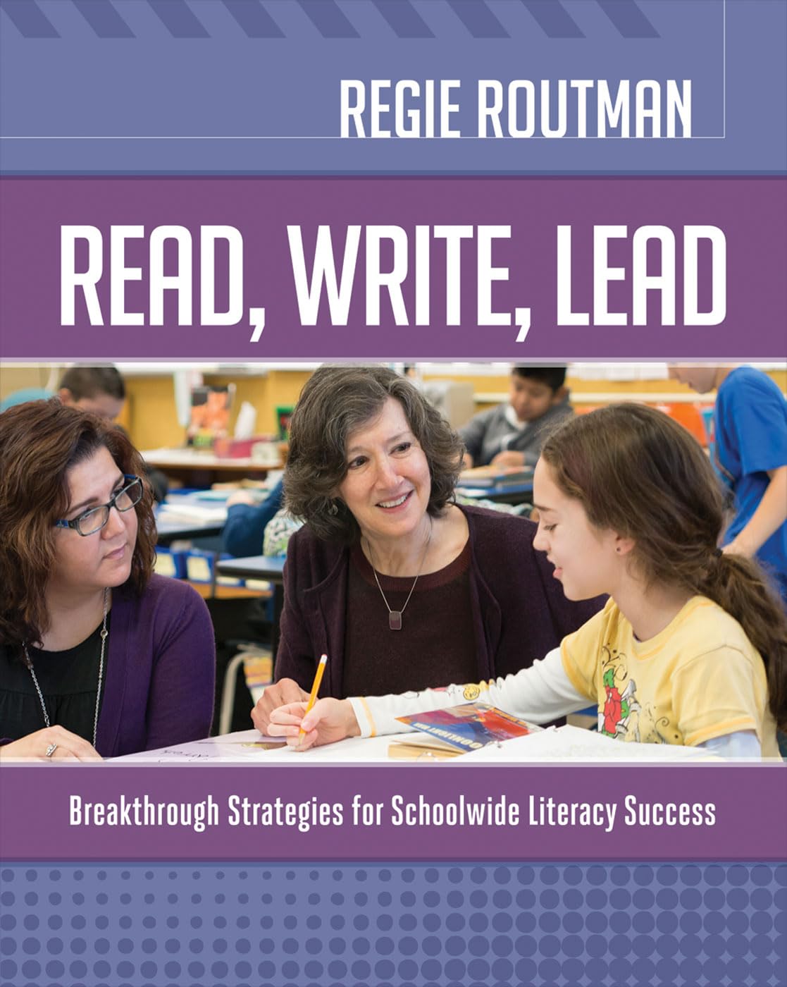 Read, Write, Lead: Breakthrough Strategies for Schoolwide Literacy Success,Used