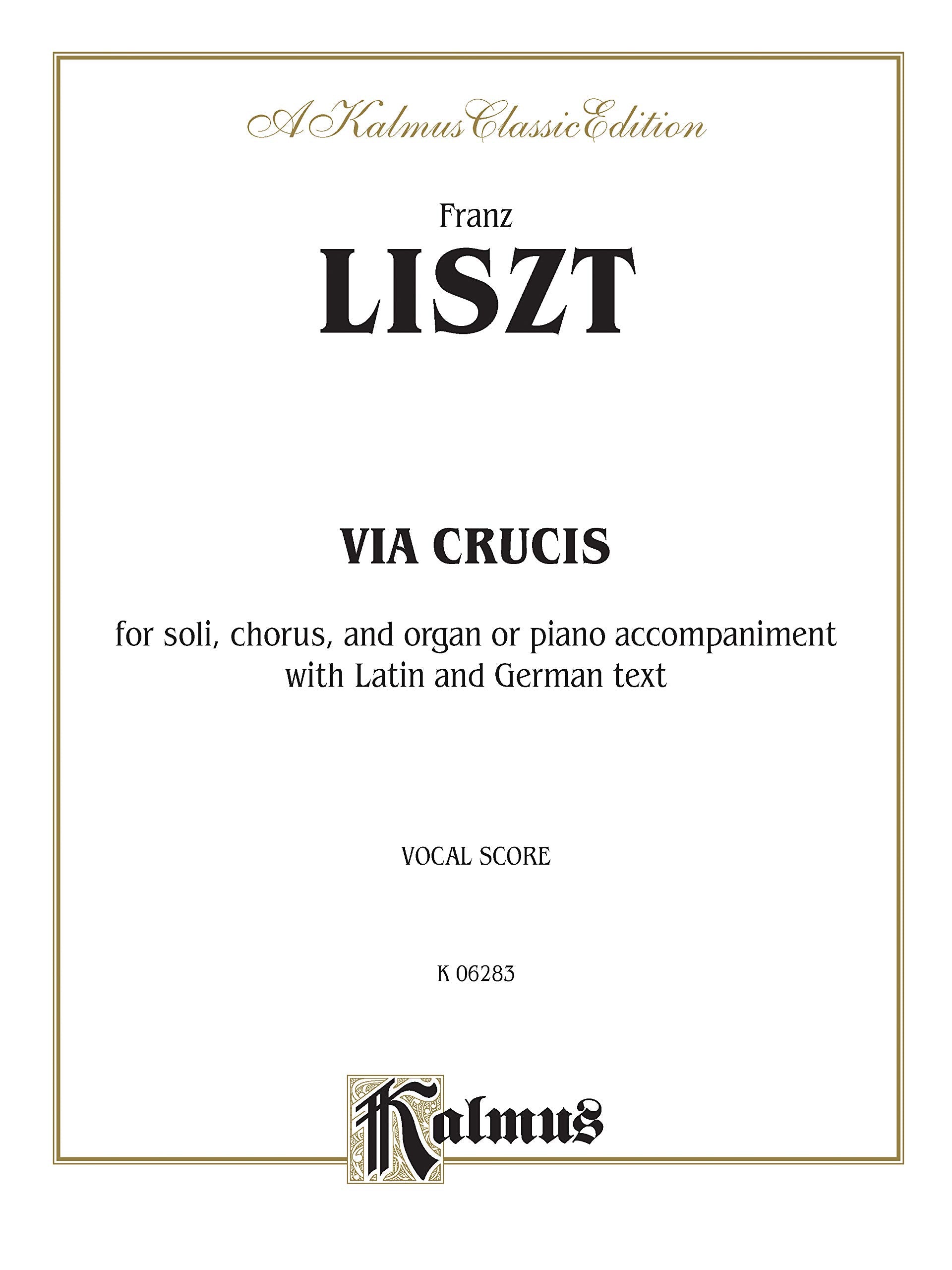 Via Crucis: SATB divisi with SATB Soli (German, Latin Language Edition) (Kalmus Edition) (German Edition),Used
