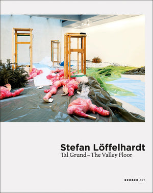 Stefan Lffelhardt: Tal Grund, The Valley Floor (Kerber Art (Hardcover)),Used