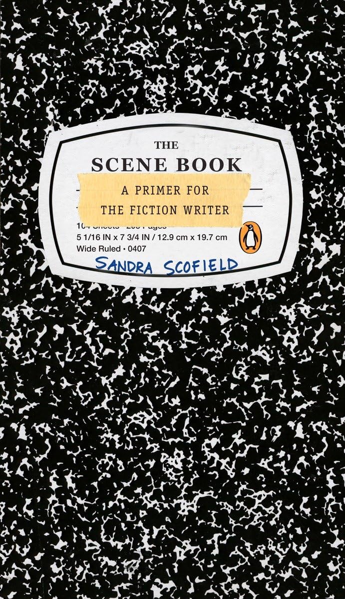 The Scene Book: A Primer For The Fiction Writer,New