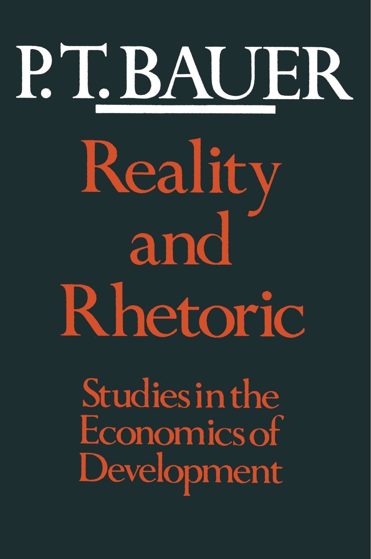 Reality and Rhetoric: Studies in the Economics of Development,Used
