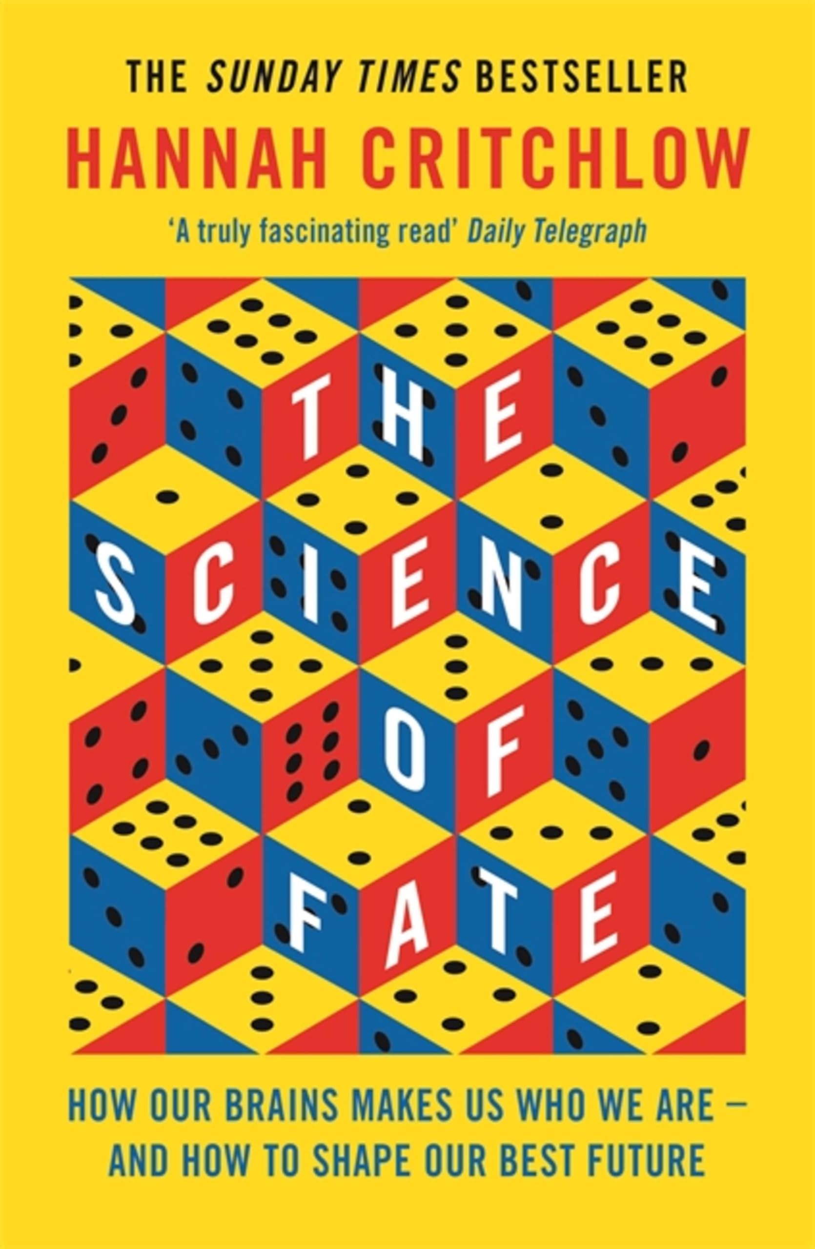 The Science Of Fate: The New Science Of Who We Are  And How To Shape Our Best Future