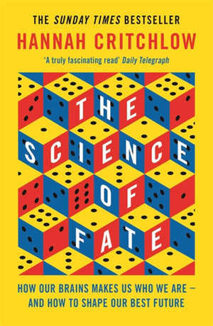 The Science Of Fate: The New Science Of Who We Are  And How To Shape Our Best Future