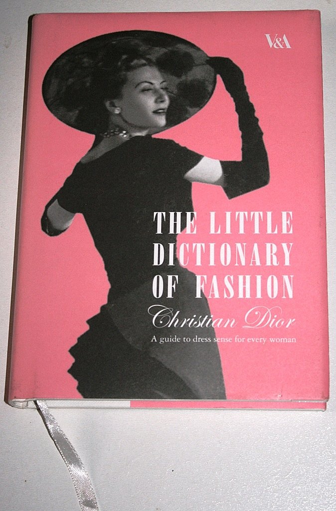 The Little Dictionary Of Fashion. A Guide To Dress Sense For Every Woman,Used
