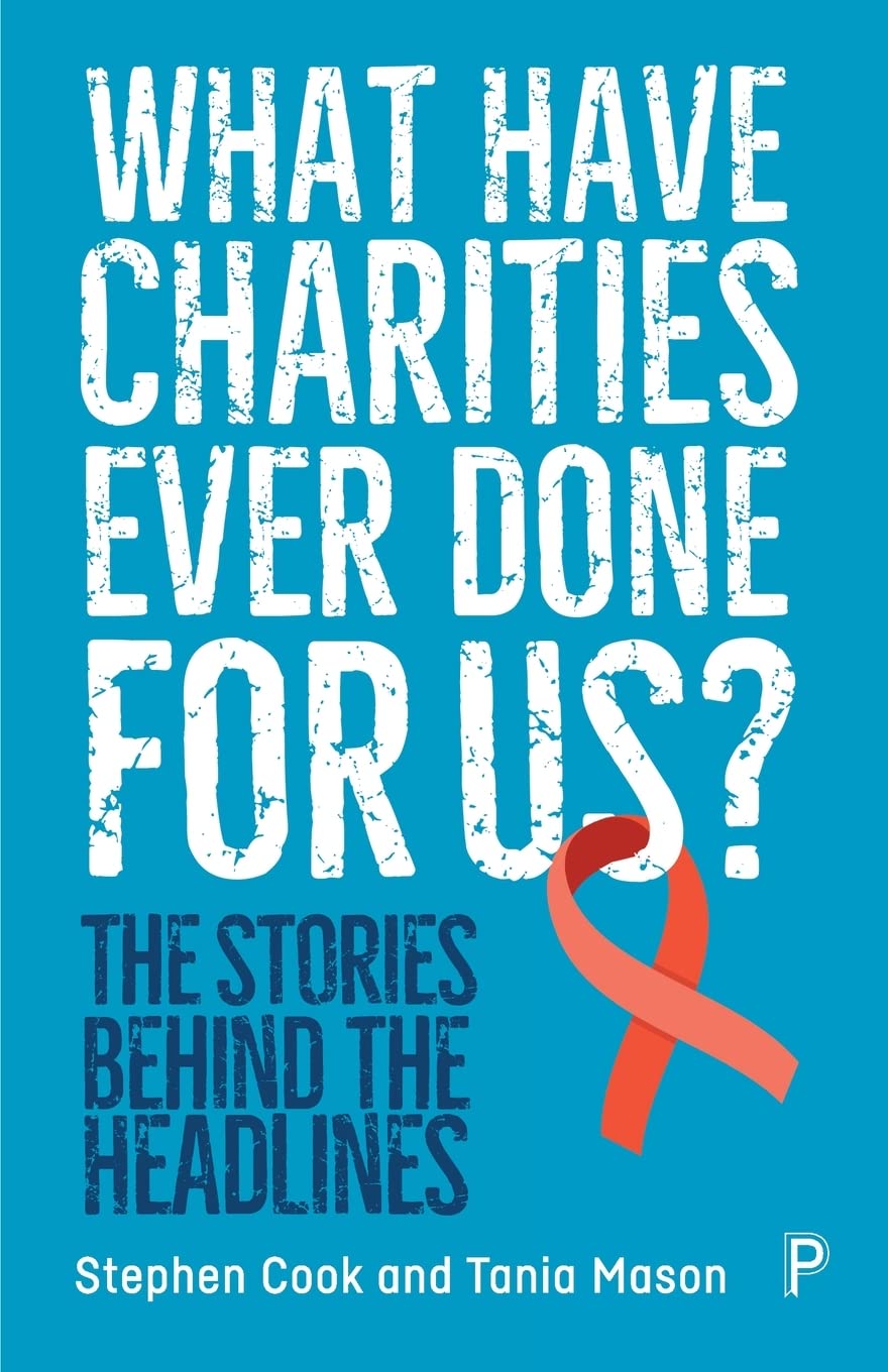What Have Charities Ever Done for Us?: The Stories Behind the Headlines,Used