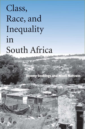 Class, Race, and Inequality in South Africa,Used