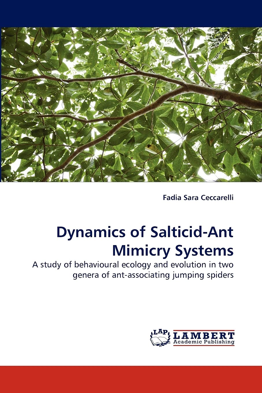 Dynamics of SalticidAnt Mimicry Systems: A study of behavioural ecology and evolution in two genera of antassociating jumping ,Used